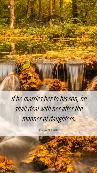 Picture 06 - Exodus 21:9 WEB Mobile Phone Wallpaper - If he marries her to his son, he shall deal with - Mobile Bible Verse Wallpaper