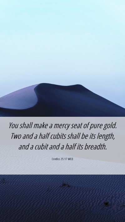 Picture 06 - Exodus 25:17 WEB Mobile Phone Wallpaper - You shall make a mercy seat of pure gold. Two and - Mobile Bible Verse Wallpaper