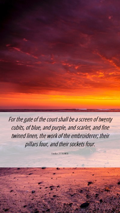 Picture 06 - Exodus 27:16 WEB Mobile Phone Wallpaper - For the gate of the court shall be a screen of - Mobile Bible Verse Wallpaper