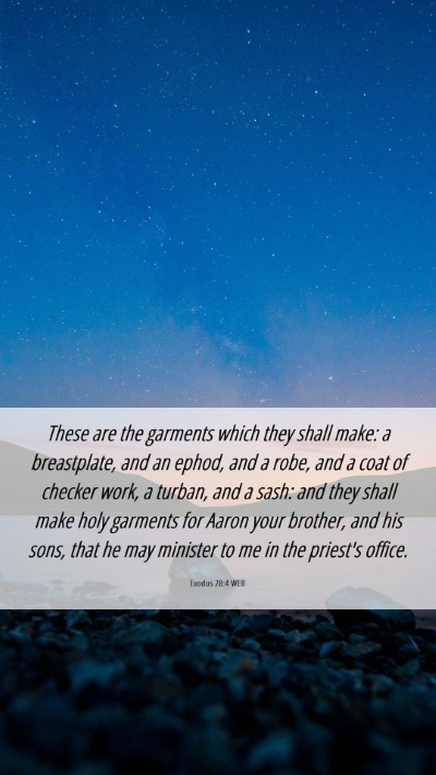 Picture 06 - Exodus 28:4 WEB Mobile Phone Wallpaper - These are the garments which they shall make: a - Mobile Bible Verse Wallpaper