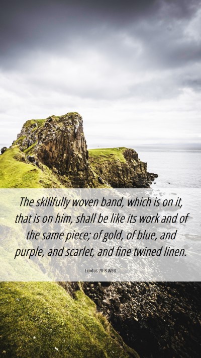 Picture 06 - Exodus 28:8 WEB Mobile Phone Wallpaper - The skillfully woven band, which is on it, that - Mobile Bible Verse Wallpaper