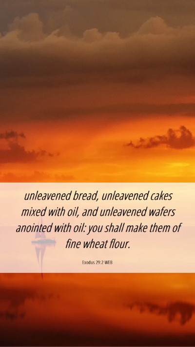 Picture 06 - Exodus 29:2 WEB Mobile Phone Wallpaper - unleavened bread, unleavened cakes mixed with - Mobile Bible Verse Wallpaper