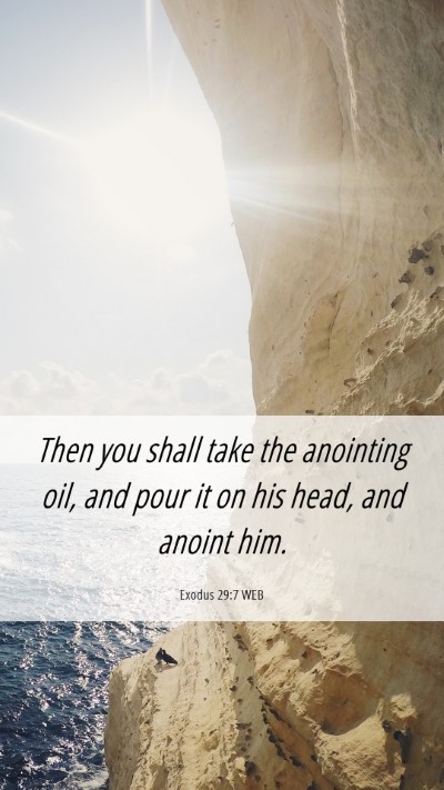 Picture 06 - Exodus 29:7 WEB Mobile Phone Wallpaper - Then you shall take the anointing oil, and pour - Mobile Bible Verse Wallpaper