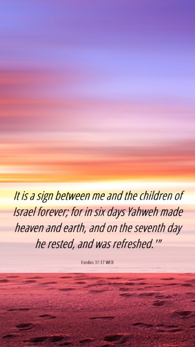 Picture 06 - Exodus 31:17 WEB Mobile Phone Wallpaper - It is a sign between me and the children of - Mobile Bible Verse Wallpaper