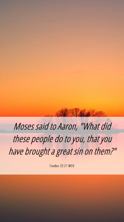 Picture 06 - Exodus 32:21 WEB Mobile Phone Wallpaper - Moses said to Aaron, 
