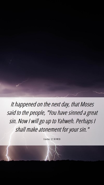 Picture 06 - Exodus 32:30 WEB Mobile Phone Wallpaper - It happened on the next day, that Moses said to - Mobile Bible Verse Wallpaper