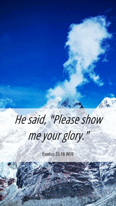 Picture 06 - Exodus 33:18 WEB Mobile Phone Wallpaper - He said, 