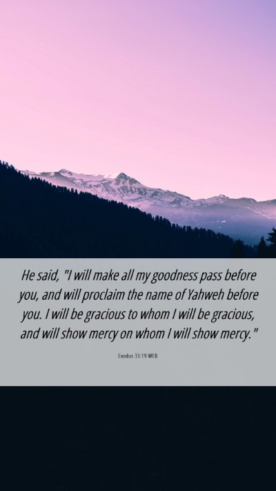Picture 06 - Exodus 33:19 WEB Mobile Phone Wallpaper - He said, 