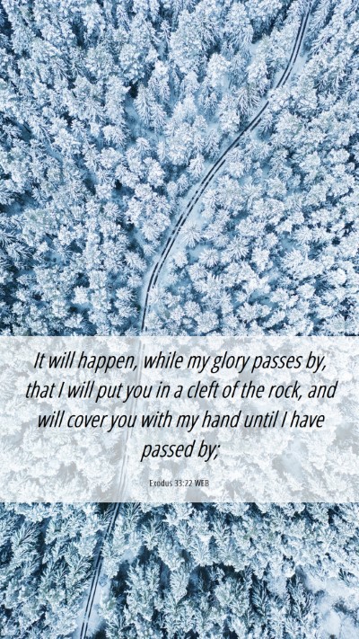 Picture 06 - Exodus 33:22 WEB Mobile Phone Wallpaper - It will happen, while my glory passes by, that I - Mobile Bible Verse Wallpaper