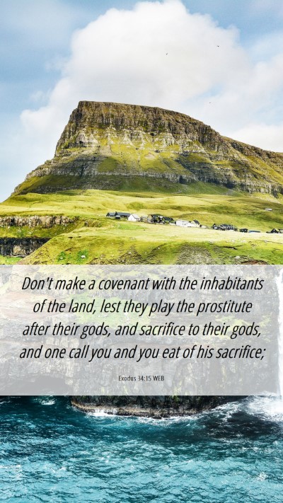 Picture 06 - Exodus 34:15 WEB Mobile Phone Wallpaper - Don't make a covenant with the inhabitants of the - Mobile Bible Verse Wallpaper