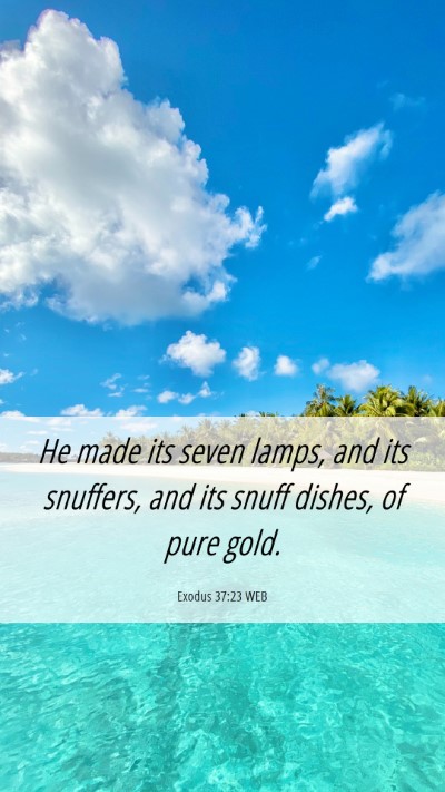 Picture 06 - Exodus 37:23 WEB Mobile Phone Wallpaper - He made its seven lamps, and its snuffers, and - Mobile Bible Verse Wallpaper