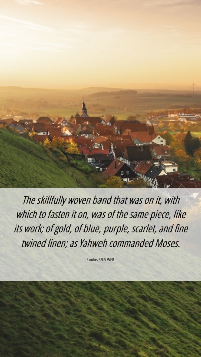 Picture 06 - Exodus 39:5 WEB Mobile Phone Wallpaper - The skillfully woven band that was on it, with - Mobile Bible Verse Wallpaper