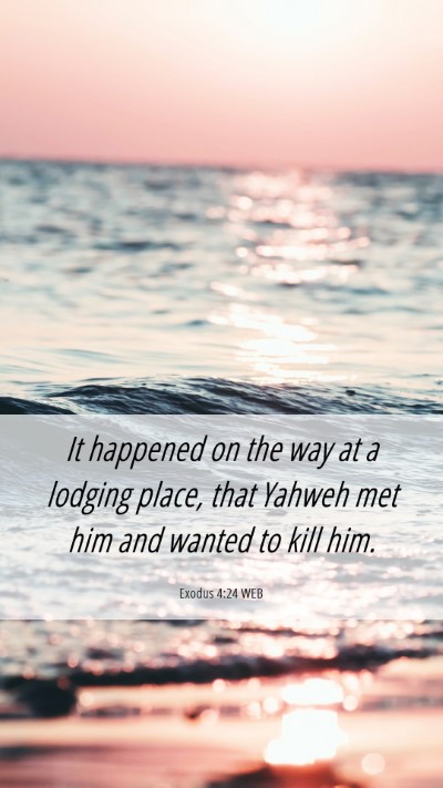Picture 06 - Exodus 4:24 WEB Mobile Phone Wallpaper - It happened on the way at a lodging place, that - Mobile Bible Verse Wallpaper