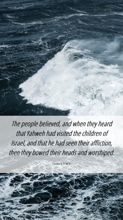 Picture 06 - Exodus 4:31 WEB Mobile Phone Wallpaper - The people believed, and when they heard that - Mobile Bible Verse Wallpaper