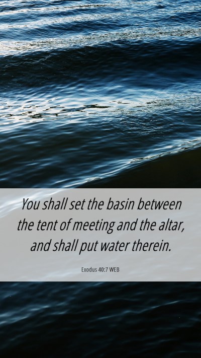 Picture 06 - Exodus 40:7 WEB Mobile Phone Wallpaper - You shall set the basin between the tent of - Mobile Bible Verse Wallpaper