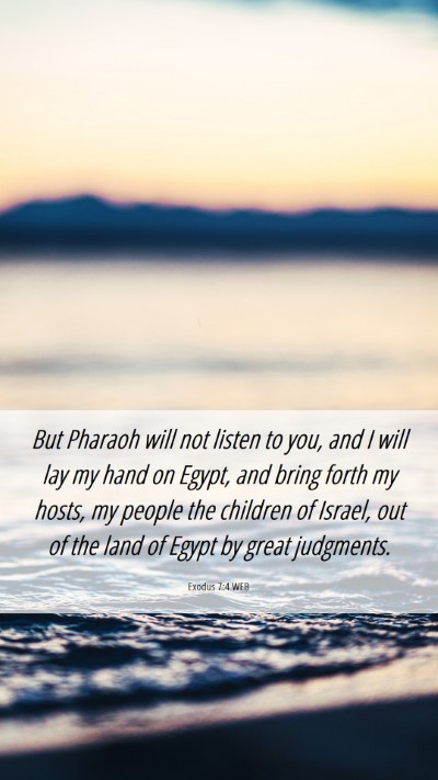 Picture 06 - Exodus 7:4 WEB Mobile Phone Wallpaper - But Pharaoh will not listen to you, and I will - Mobile Bible Verse Wallpaper