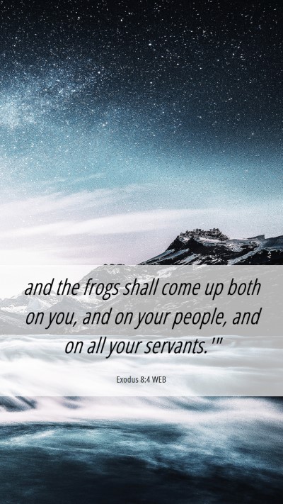 Picture 06 - Exodus 8:4 WEB Mobile Phone Wallpaper - and the frogs shall come up both on you, and on - Mobile Bible Verse Wallpaper