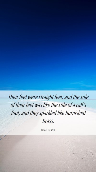 Picture 06 - Ezekiel 1:7 WEB Mobile Phone Wallpaper - Their feet were straight feet; and the sole of - Mobile Bible Verse Wallpaper