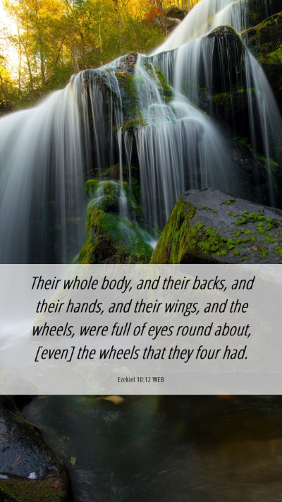 Picture 06 - Ezekiel 10:12 WEB Mobile Phone Wallpaper - Their whole body, and their backs, and their - Mobile Bible Verse Wallpaper