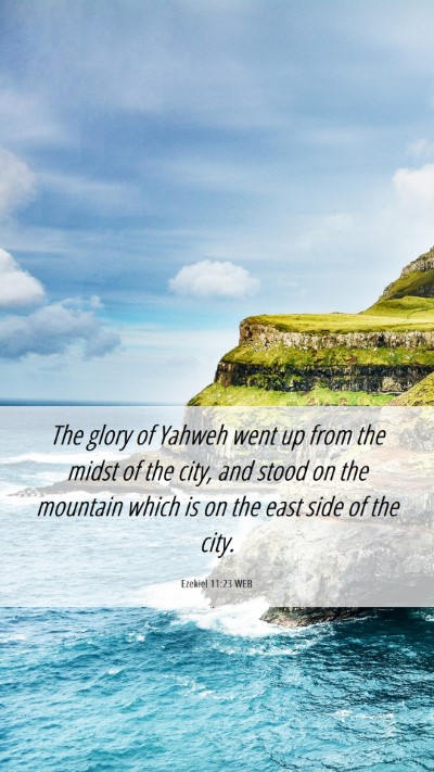 Picture 06 - Ezekiel 11:23 WEB Mobile Phone Wallpaper - The glory of Yahweh went up from the midst of the - Mobile Bible Verse Wallpaper