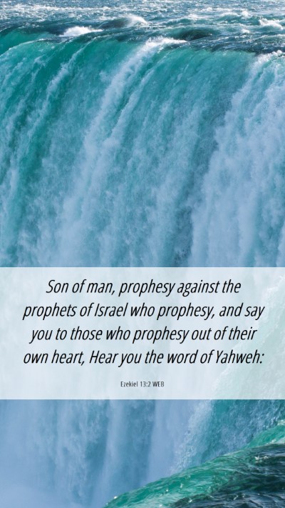 Picture 06 - Ezekiel 13:2 WEB Mobile Phone Wallpaper - Son of man, prophesy against the prophets of - Mobile Bible Verse Wallpaper