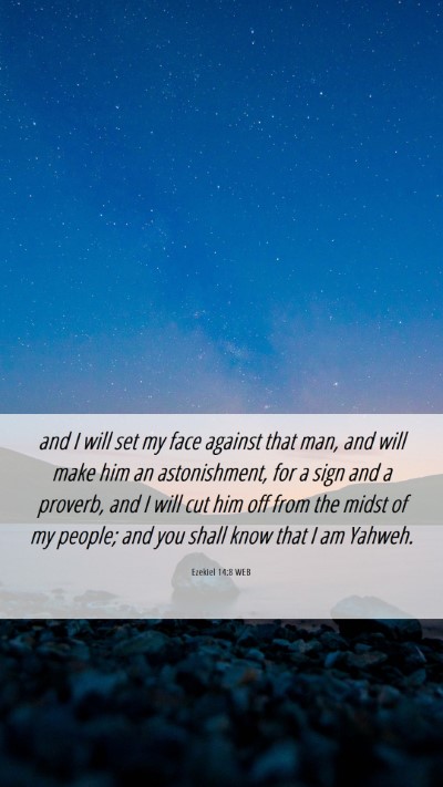 Picture 06 - Ezekiel 14:8 WEB Mobile Phone Wallpaper - and I will set my face against that man, and will - Mobile Bible Verse Wallpaper