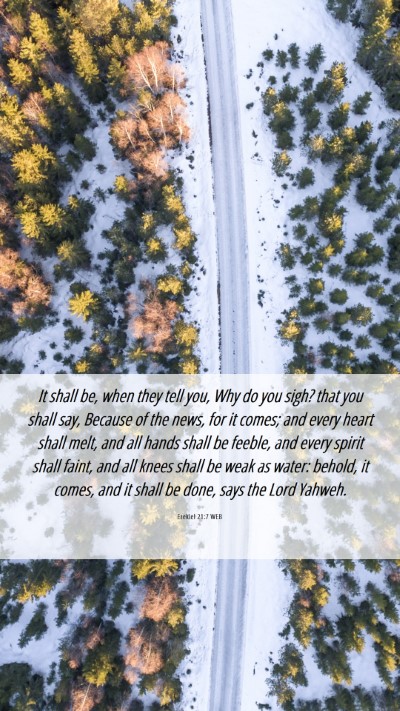 Picture 06 - Ezekiel 21:7 WEB Mobile Phone Wallpaper - It shall be, when they tell you, Why do you sigh? - Mobile Bible Verse Wallpaper