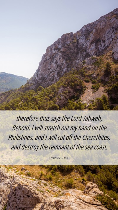 Picture 06 - Ezekiel 25:16 WEB Mobile Phone Wallpaper - therefore thus says the Lord Yahweh, Behold, I - Mobile Bible Verse Wallpaper