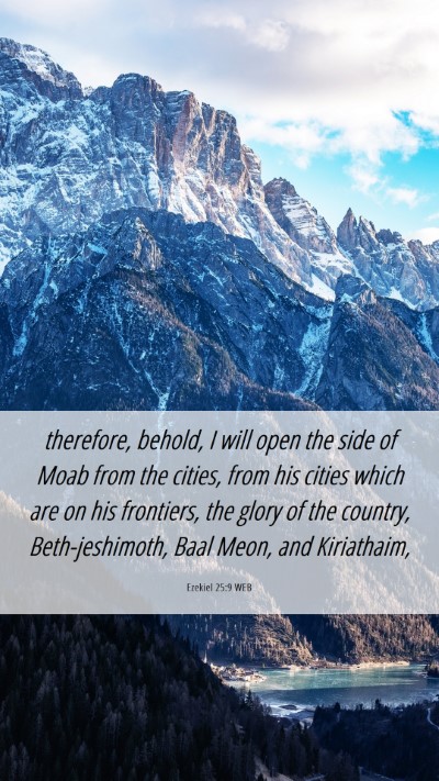 Picture 06 - Ezekiel 25:9 WEB Mobile Phone Wallpaper - therefore, behold, I will open the side of Moab - Mobile Bible Verse Wallpaper