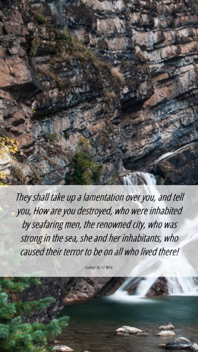 Picture 06 - Ezekiel 26:17 WEB Mobile Phone Wallpaper - They shall take up a lamentation over you, and - Mobile Bible Verse Wallpaper