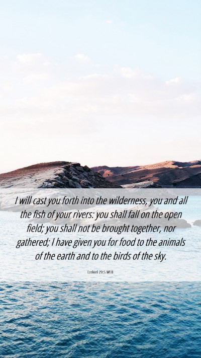 Picture 06 - Ezekiel 29:5 WEB Mobile Phone Wallpaper - I will cast you forth into the wilderness, you - Mobile Bible Verse Wallpaper