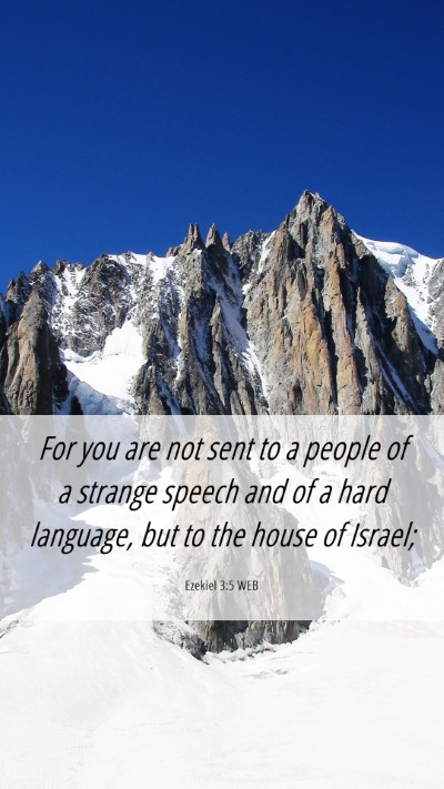 Picture 06 - Ezekiel 3:5 WEB Mobile Phone Wallpaper - For you are not sent to a people of a strange - Mobile Bible Verse Wallpaper