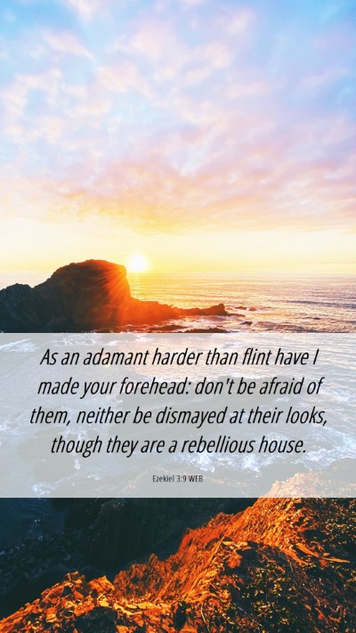 Picture 06 - Ezekiel 3:9 WEB Mobile Phone Wallpaper - As an adamant harder than flint have I made your - Mobile Bible Verse Wallpaper