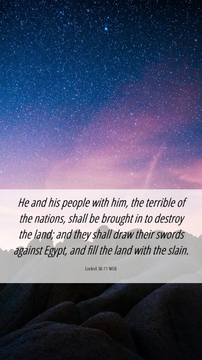 Picture 06 - Ezekiel 30:11 WEB Mobile Phone Wallpaper - He and his people with him, the terrible of the - Mobile Bible Verse Wallpaper