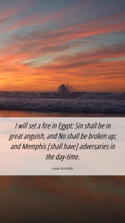 Picture 06 - Ezekiel 30:16 WEB Mobile Phone Wallpaper - I will set a fire in Egypt: Sin shall be in great - Mobile Bible Verse Wallpaper