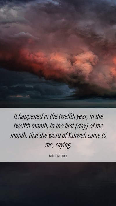 Picture 06 - Ezekiel 32:1 WEB Mobile Phone Wallpaper - It happened in the twelfth year, in the twelfth - Mobile Bible Verse Wallpaper