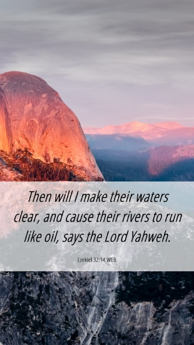 Picture 06 - Ezekiel 32:14 WEB Mobile Phone Wallpaper - Then will I make their waters clear, and cause - Mobile Bible Verse Wallpaper