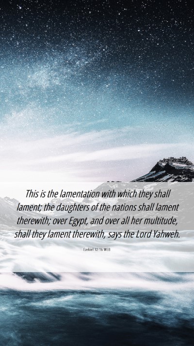 Picture 06 - Ezekiel 32:16 WEB Mobile Phone Wallpaper - This is the lamentation with which they shall - Mobile Bible Verse Wallpaper