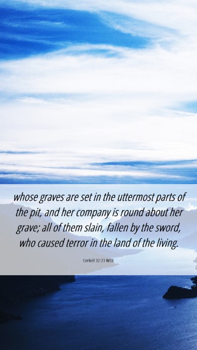 Picture 06 - Ezekiel 32:23 WEB Mobile Phone Wallpaper - whose graves are set in the uttermost parts of - Mobile Bible Verse Wallpaper