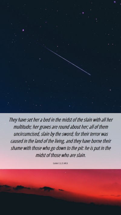 Picture 06 - Ezekiel 32:25 WEB Mobile Phone Wallpaper - They have set her a bed in the midst of the slain - Mobile Bible Verse Wallpaper