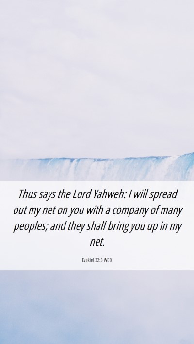 Picture 06 - Ezekiel 32:3 WEB Mobile Phone Wallpaper - Thus says the Lord Yahweh: I will spread out my - Mobile Bible Verse Wallpaper