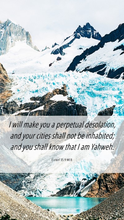 Picture 06 - Ezekiel 35:9 WEB Mobile Phone Wallpaper - I will make you a perpetual desolation, and your - Mobile Bible Verse Wallpaper