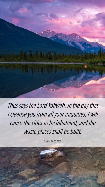 Picture 06 - Ezekiel 36:33 WEB Mobile Phone Wallpaper - Thus says the Lord Yahweh: In the day that I - Mobile Bible Verse Wallpaper