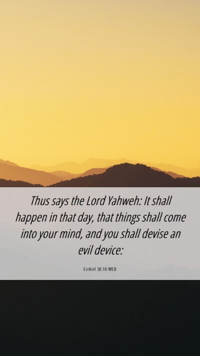 Picture 06 - Ezekiel 38:10 WEB Mobile Phone Wallpaper - Thus says the Lord Yahweh: It shall happen in - Mobile Bible Verse Wallpaper