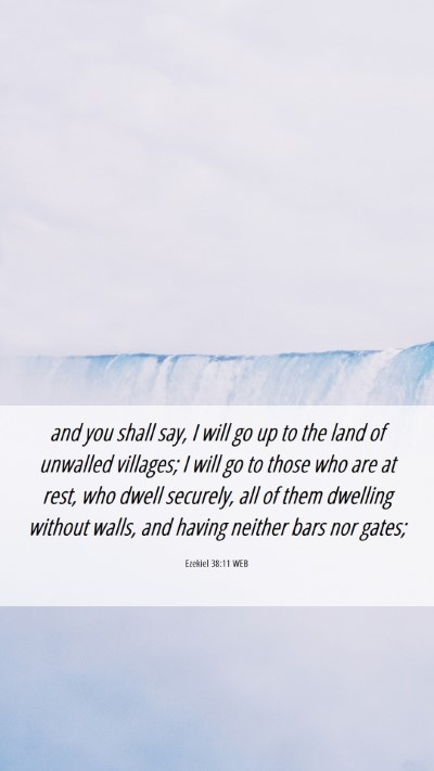 Picture 06 - Ezekiel 38:11 WEB Mobile Phone Wallpaper - and you shall say, I will go up to the land of - Mobile Bible Verse Wallpaper