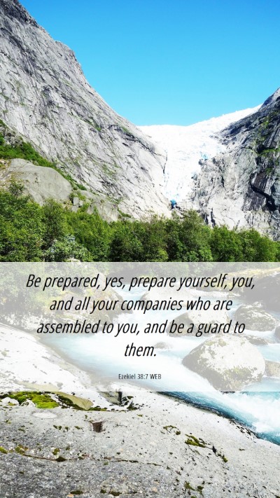 Picture 06 - Ezekiel 38:7 WEB Mobile Phone Wallpaper - Be prepared, yes, prepare yourself, you, and all - Mobile Bible Verse Wallpaper