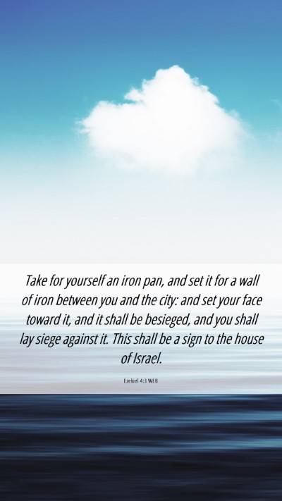 Picture 06 - Ezekiel 4:3 WEB Mobile Phone Wallpaper - Take for yourself an iron pan, and set it for a - Mobile Bible Verse Wallpaper
