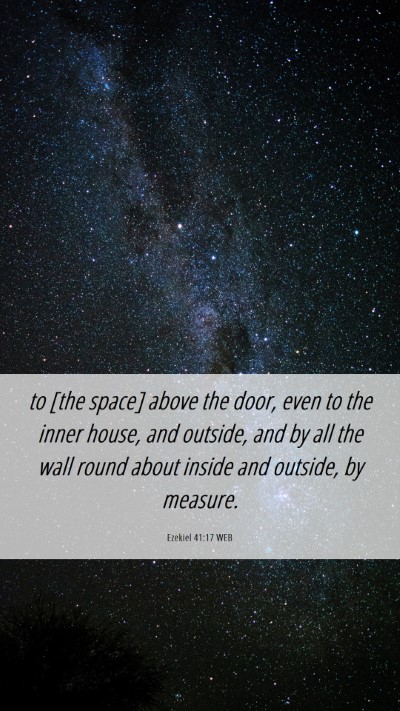 Picture 06 - Ezekiel 41:17 WEB Mobile Phone Wallpaper - to [the space] above the door, even to the inner - Mobile Bible Verse Wallpaper