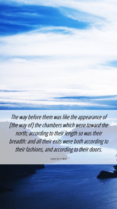 Picture 06 - Ezekiel 42:11 WEB Mobile Phone Wallpaper - The way before them was like the appearance of - Mobile Bible Verse Wallpaper