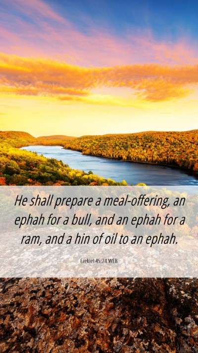 Picture 06 - Ezekiel 45:24 WEB Mobile Phone Wallpaper - He shall prepare a meal-offering, an ephah for a - Mobile Bible Verse Wallpaper